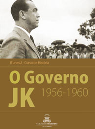 O governo JK 1956-1960 - Colégios Maristas